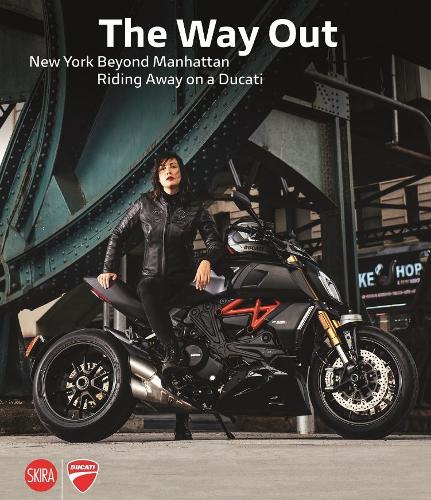 Бумажная книга «The Way Out: New York Beyond Manhattan Riding Away on a Ducati», автор Марко Кампелли - фото №1