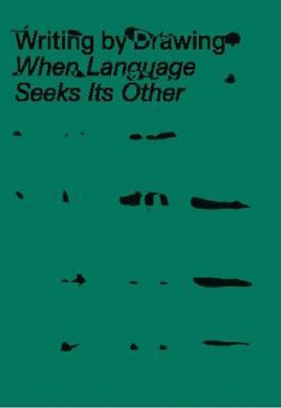Бумажная книга «Writing by Drawing. When Language Seeks Its Other», авторов Андреа Беллини, Сара Ломбарди - фото №1