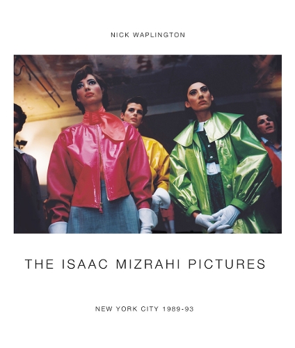 Бумажная книга «The Isaac Mizrahi Pictures: New York City 1989-93», автор Ник Ваплингтон - фото №1