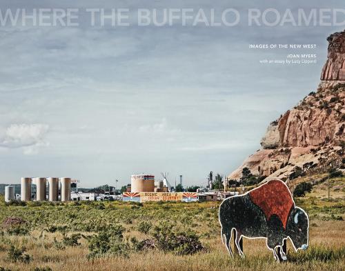 Паперова книга «Joan Myers: Where the Buffalo Roamed: Images of the New West», автор Джоан Майерс - фото №1