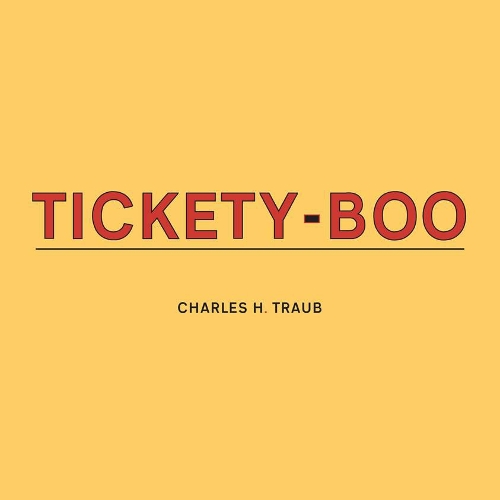  «Charles H. Traub: Tickety-Boo» - фото №1