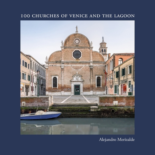 Бумажная книга «100 Churches of Venice and the Lagoon», автор Алехандро Меризальде - фото №1