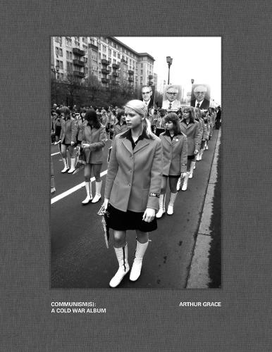 Бумажная книга «Arthur Grace: Communism(s): A Cold War Album», автор Ричард Хорник - фото №1