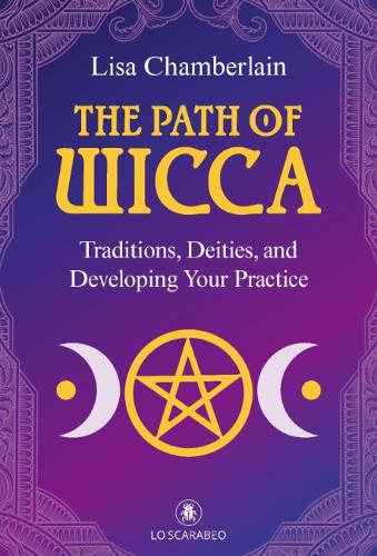 Бумажная книга «The Path of Wicca: Traditions, Deities and Developing Your Practices», автор Лиза Чемберлин - фото №1
