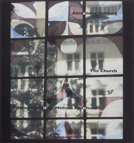 Паперова книга «Alexander Tovborg: The Church», авторів Александр Товборг, Франческа Астесані - фото №1