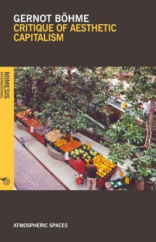 Бумажная книга «Critique of Aesthetic Capitalism», автор Гернот Бёме - фото №1
