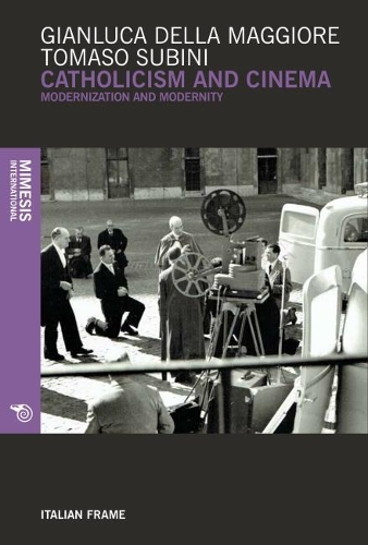 Бумажная книга «Catholicism and Cinema: Modernization and Modernity», авторов Делла Маджоре Джанлука, Томазо Субини - фото №1