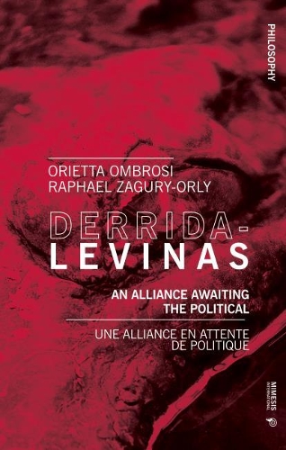 Бумажная книга «Derrida-Levinas: An Alliance Awaiting the Political. Une Alliance en Attente de Politique», авторов Ориетта Омбрози, Рафаэль Загури-Орли - фото №1