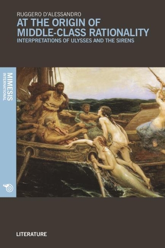 Бумажная книга «At the Origin of Middle-Class Rationality: Interpretations of Ulysses and the Sirens», автор Руджеро Д'Алессандро - фото №1