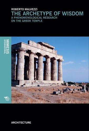 Бумажная книга «The Archetype of Wisdom: A Phenomenological Research on the Greek Temple», автор Роберто Мальвецци - фото №1