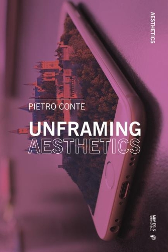 Паперова книга «Unframing Aesthetics», автор П'єтро Конте - фото №1