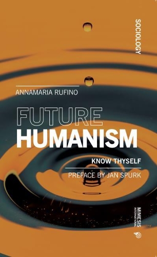 Паперова книга «Future Humanism: Know Thyself», автор Анна Марія Руфіно - фото №1