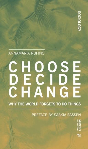 Паперова книга «Choose Decide Change: Why the World Forgets to Do Things», автор Анна Марія Руфіно - фото №1