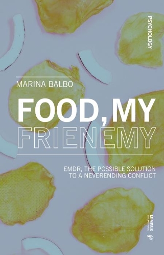 Бумажная книга «Food, My Frienemy: EMDR, the possible solution to a neverending conflict», автор Марина Бальбо - фото №1