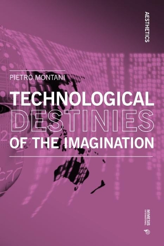 Бумажная книга «Technological Destinies of the Imagination», автор Пьетро Монтани - фото №1