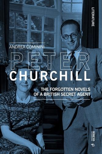 Бумажная книга «Peter Churchill: The forgotten novels of a British secret agent», автор Андреа Коминини - фото №1