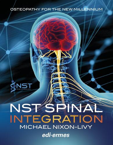 Паперова книга «NST Spinal Integration - Osteopathy for the New Millennium», автор Майкл Ніксон-Ліві - фото №1