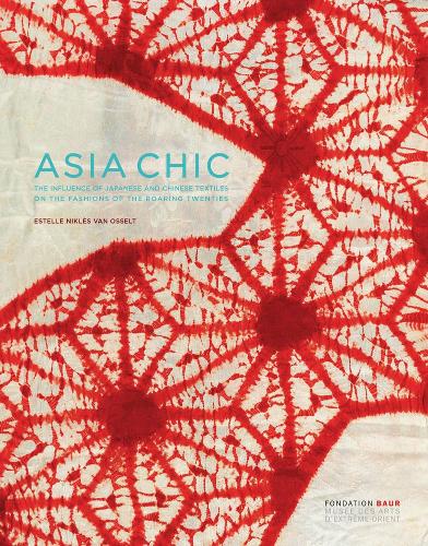 Бумажная книга «Asian Chic: The Influence of Japanese and Chinese Textiles on the Fashions of the Roaring Twenties», автор Эстель Никлес ван Оссельт - фото №1