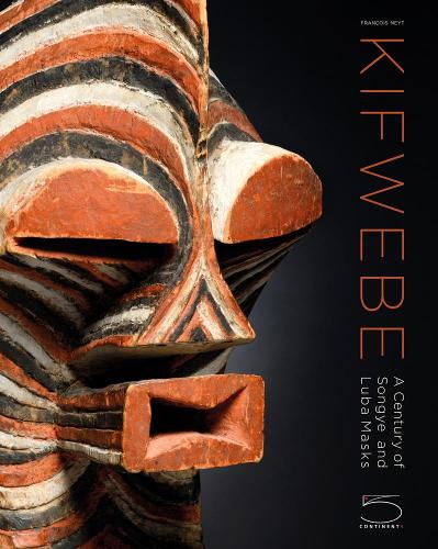 Паперова книга «Kifwebe: A Century of Songye and Luba Masks», авторів Аллен Ф. Робертс, Франсуа Нейт, Г. Келлім Браун, Кевін Дюмушель, Вудс Деві - фото №1