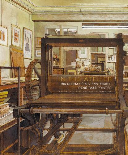 Бумажная книга «In the Atelier: Erik Desmazières Printmaker René Tazé Printer: An Artistic collaboration 1978-2018», автор Эрик Десмазьерс - фото №1