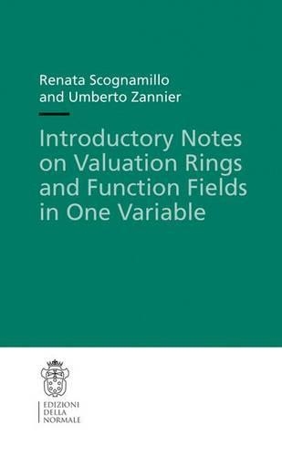 [object Object] «Introductory Notes on Valuation Rings and Function Fields in One Variable», авторів Рената Сконьямілло, Умберто Заньєр - фото №1