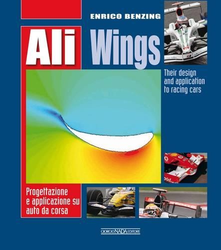 Бумажная книга «Ali-Wings: Their Design and Application to Racing Cars», автор Энрико Бенцинг - фото №1