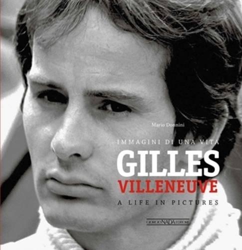 Паперова книга «Gilles Villeneuve: Immagini di una Vita / A Life in Pictures», автор Маріо Донніні - фото №1