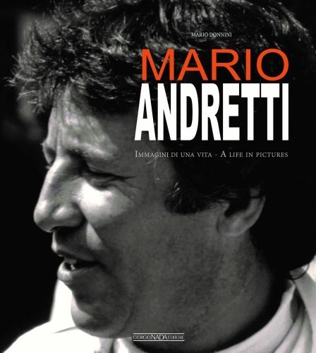 Бумажная книга «Mario Andretti: Immagini Di Una Vita/A Life in Pictures», автор Марио Доннини - фото №1