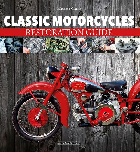 [object Object] «Classic Motorcycles Restoration Guide», автор Массімо Кларк - фото №1