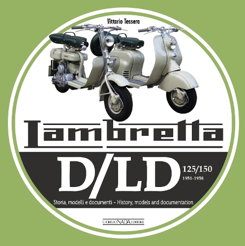 [object Object] «Lambretta D/LD 125/150: 1951-1958 Storie Modelli E Documenti/History, Models and Documents», автор Вітторіо Тессера - фото №1