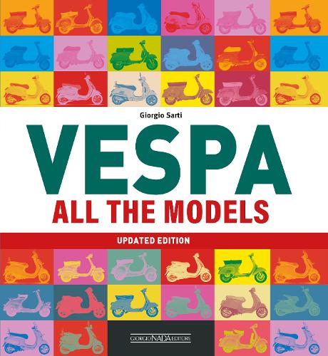 Паперова книга «Vespa: All The Models (Updated Edition)», автор Джорджіо Сарті - фото №1