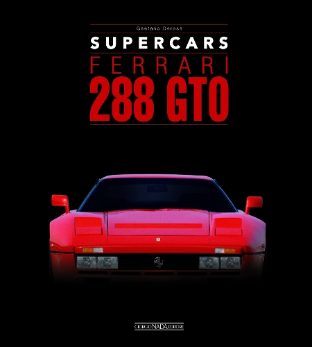 Бумажная книга «Ferrari 288 GTO : Supercars», автор Гаэтано Дероса - фото №1