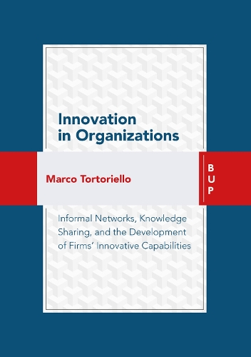 Паперова книга «Innovation in Organizations: Informal Networks, Knowledge Sharing, and the Development of Firms' Innovative Capabilities», автор Марко Торторіелло - фото №1