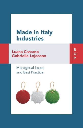 Паперова книга «Made in Italy Industries: Managerial Issues and Best Practices», авторів Габріелла Лояконо, Луана Каркано - фото №1