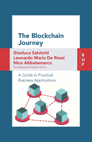Паперова книга «The Blockchain Journey: A Guide to Practical Business Applications», авторів Джанлука Сальвіотті, Леонардо Марія де Россі, Ніко Аббатемарко - фото №1