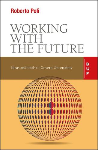 Паперова книга «Working with the Future: Ideas and Tools to Govern Uncertainty», автор Роберто Полі - фото №1