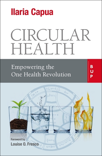 Паперова книга «Circular Health: Empowering the One Health Revolution», автор Іларія Капуа - фото №1