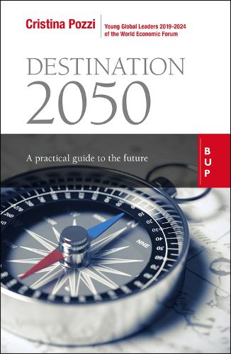 Паперова книга «Destination 2050: A Practical Guide to the Future», автор Крістіна Поцці - фото №1