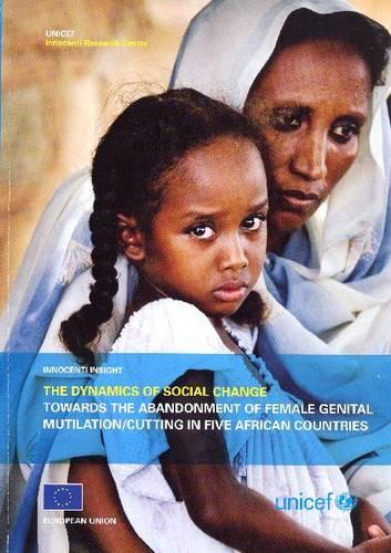 Бумажная книга «The Dynamics of Social Change Towards the Abandonment of Female Genital Mutilation/Cutting in Five Afric», автор ООН Организация Объединенных Наций - фото №1