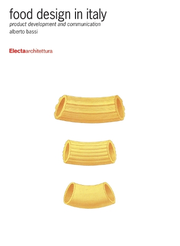 Паперова книга «Food Design in Italy: Product Development and Communication», автор Альберто Бассі - фото №1