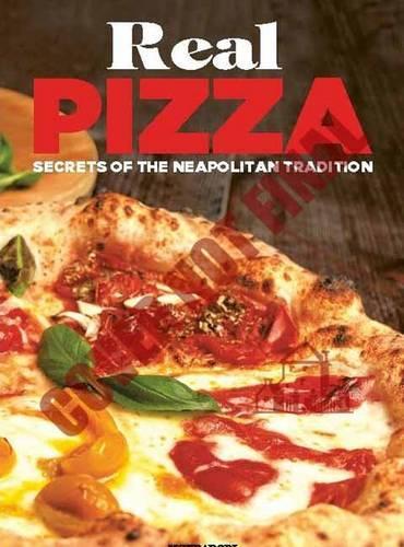 Бумажная книга «Real Pizza: Secrets of the Neapolitan Tradition», авторов Антонио Соррентино, Энцо Де Анджелис - фото №1