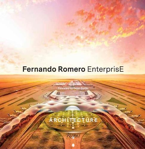Паперова книга «Fernando Romero: FR-EE Architecture», авторів Деян Суджіч, FR-EE - фото №1