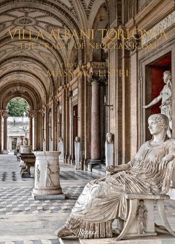 Бумажная книга «Villa Albani Torlonia: The Cradle of Neoclassicism», авторов Массимо Листри, Раньеро Гноли - фото №1