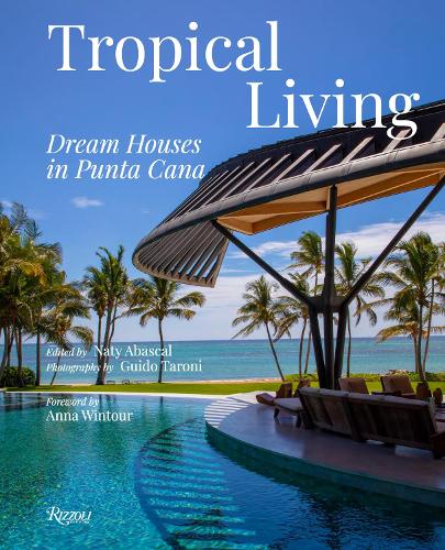 Бумажная книга «Tropical Living: Dream Houses in Punta Cana », автор Гвидо Тарони - фото №1