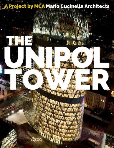 Бумажная книга «The Unipol Tower: Group Headquarters Milan», автор Мануэль Орази - фото №1
