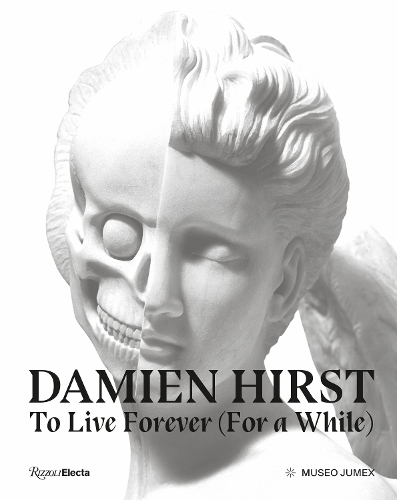 Бумажная книга «Damien Hirst, To Live Forever (For a While)», авторов Альма Монтеро, Кит Хэммондс - фото №1