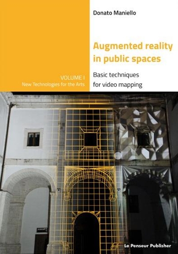 Паперова книга «Augmented Reality in public spaces. Basic Techniques for video mapping», автор Донато Маньєлло - фото №1