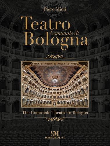 Бумажная книга «Teatro Comunale di Bologna - The Comunale Theatre in Bologna», автор Пьеро Миоли - фото №1