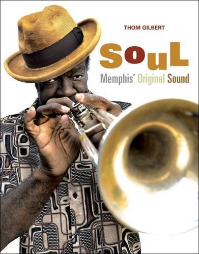 Бумажная книга «Soul: Memphis' Original Sound», автор Томас Гилберт - фото №1