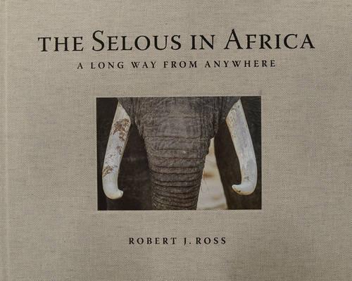 Бумажная книга «Selous in Africa», автор Роберт Дж. Росс - фото №1